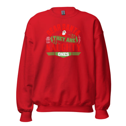Dear Santa, They Are the Naughty Ones Christmas Unisex Sweatshirt