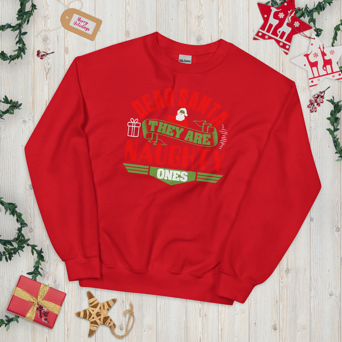 Dear Santa, They Are the Naughty Ones Christmas Unisex Sweatshirt