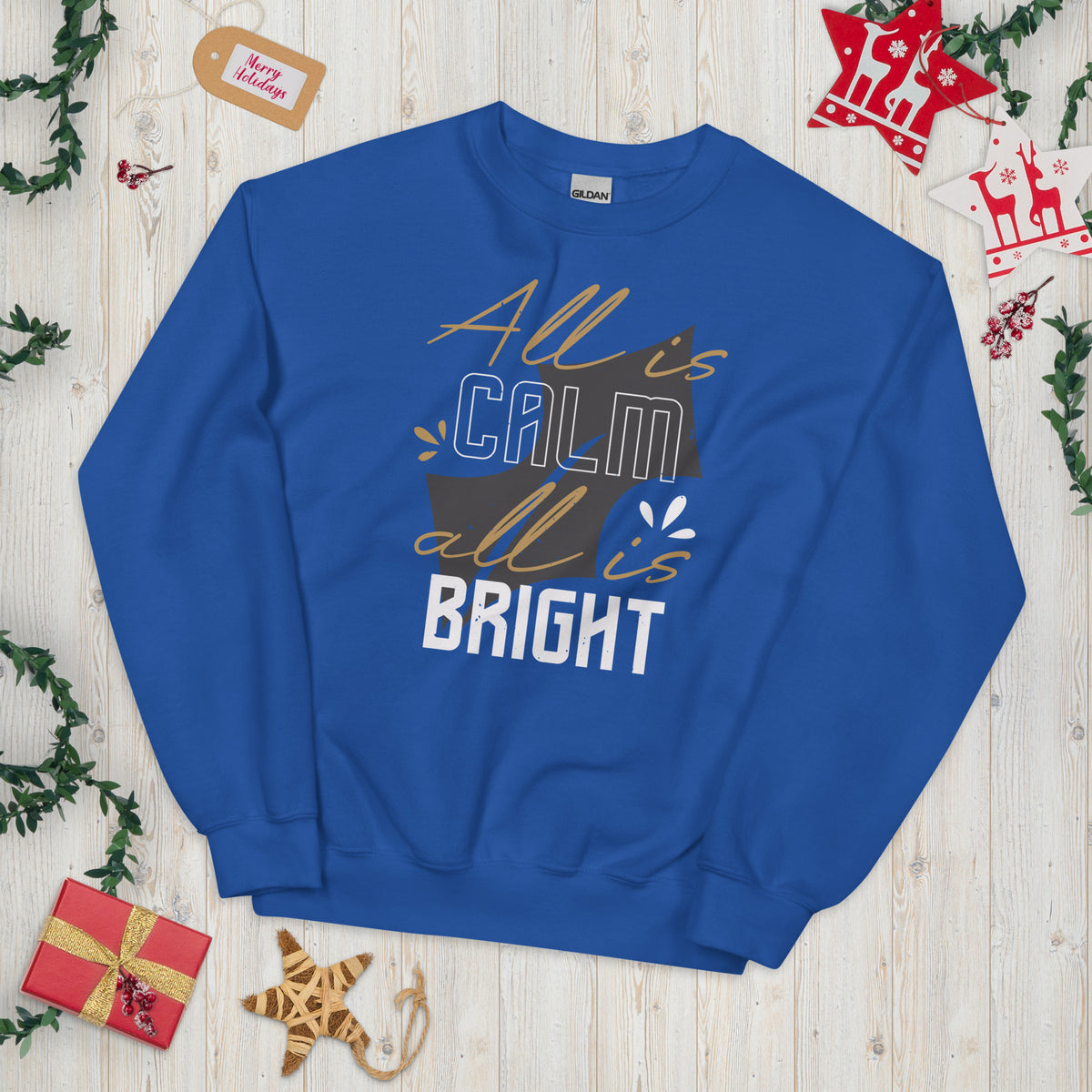 All Is Calm, All Is Bright Christmas Unisex Sweatshirt