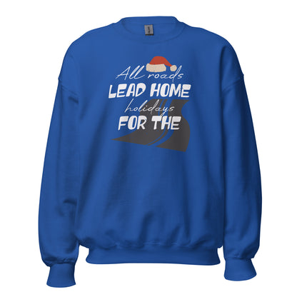 All Roads Lead Home for the Holidays Christmas Unisex Sweatshirt