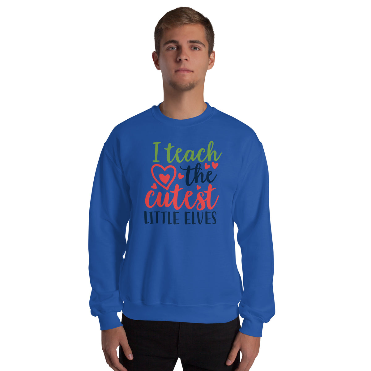 I Teach the Cutest Little Elves Christmas Unisex Sweatshirt