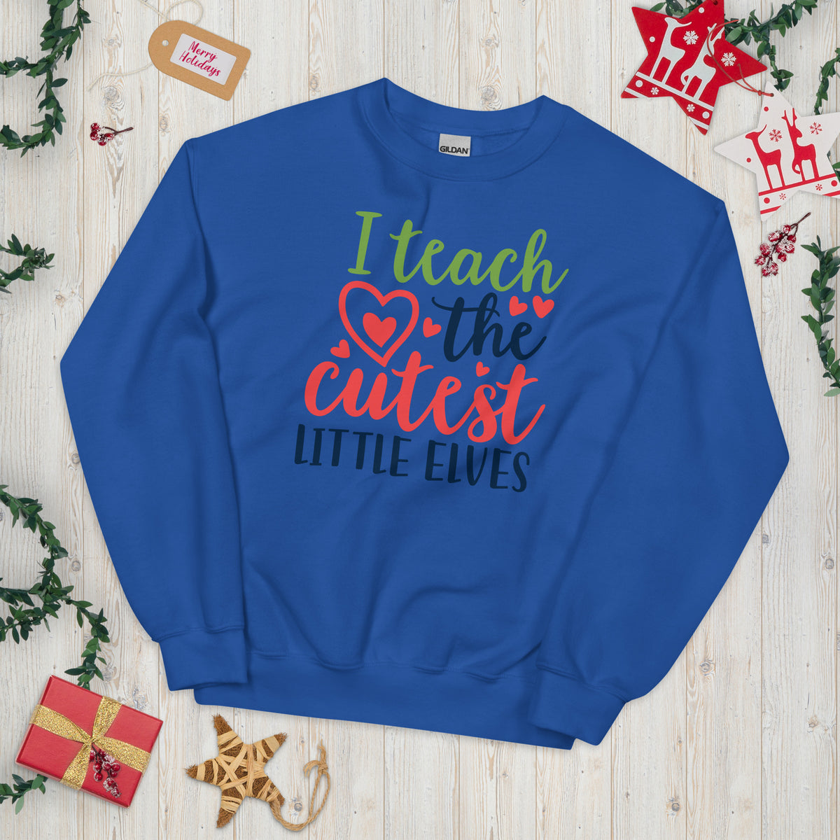 I Teach the Cutest Little Elves Christmas Unisex Sweatshirt