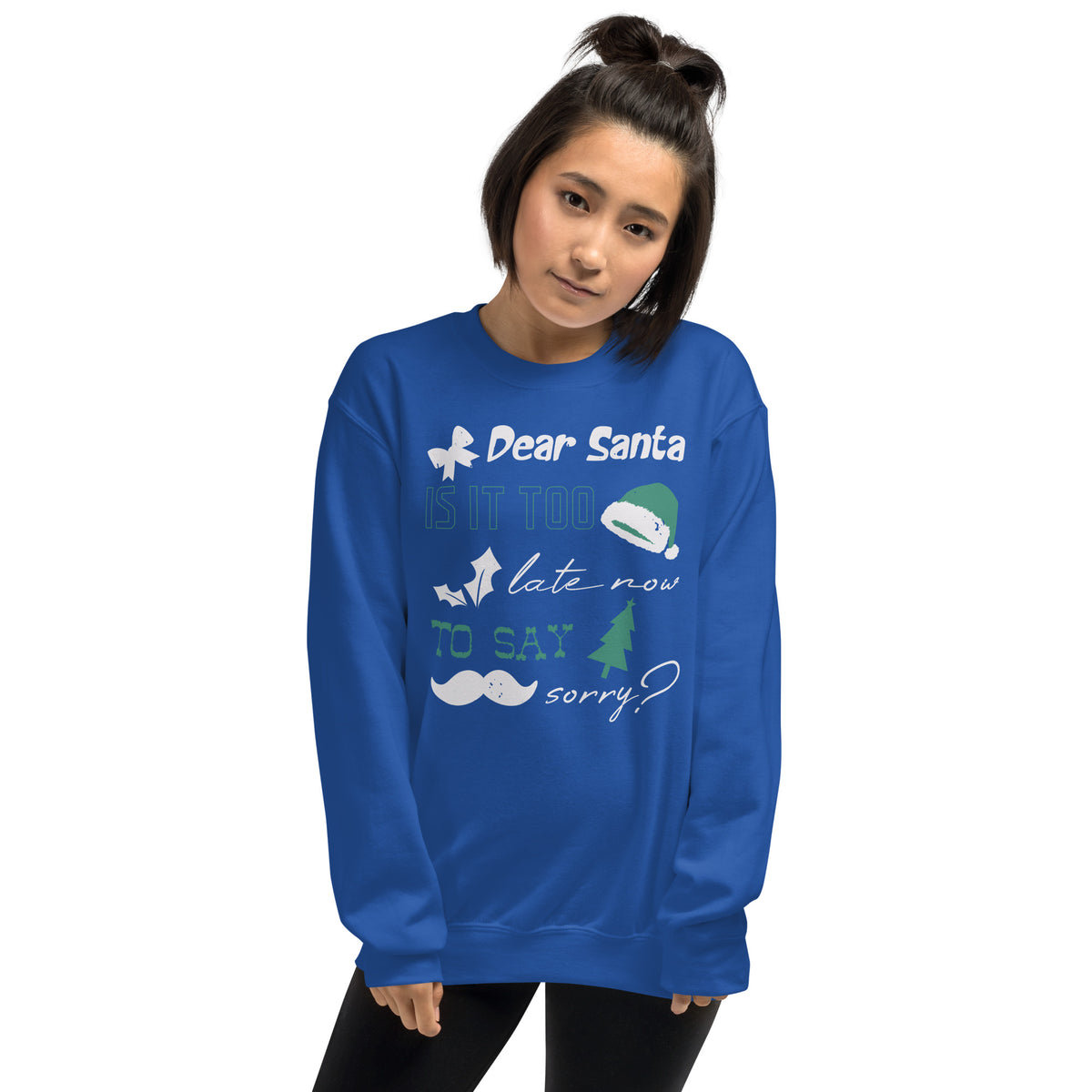 Dear Santa, Is It Too Late to Say Sorry Christmas Unisex Sweatshirt