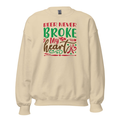 Beer Never Broke My Heart Christmas Unisex Sweatshirt