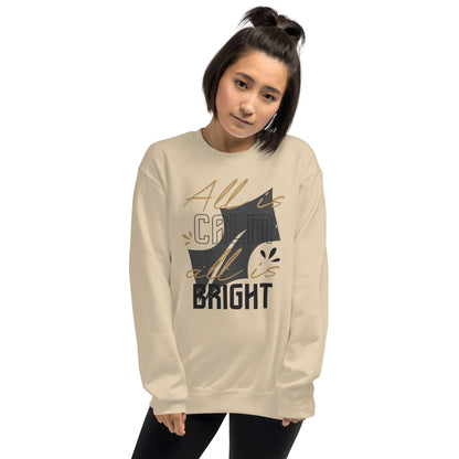 All Is Calm, All Is Bright Christmas Unisex Sweatshirt