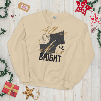 All Is Calm, All Is Bright Christmas Unisex Sweatshirt