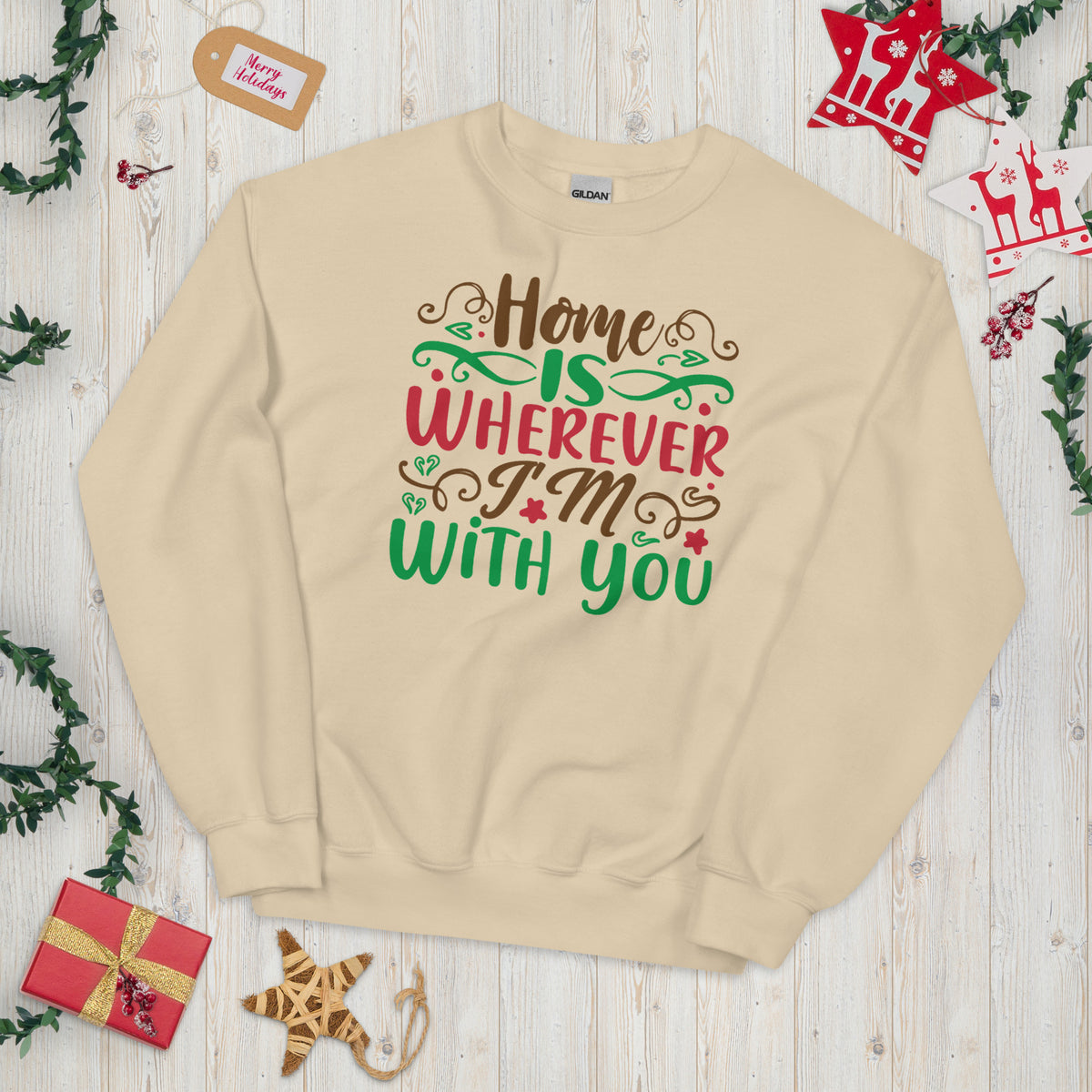 Home Is Wherever I'm with You Christmas Unisex Sweatshirt