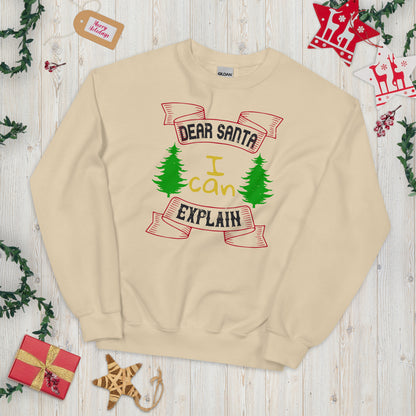 Dear Santa I Can Explain Christmas Unisex Sweatshirt