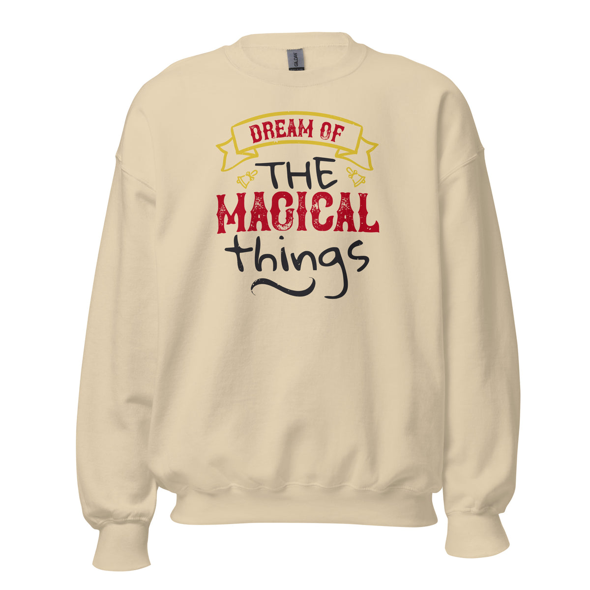 Dream of the Magical Things Christmas Unisex Sweatshirt