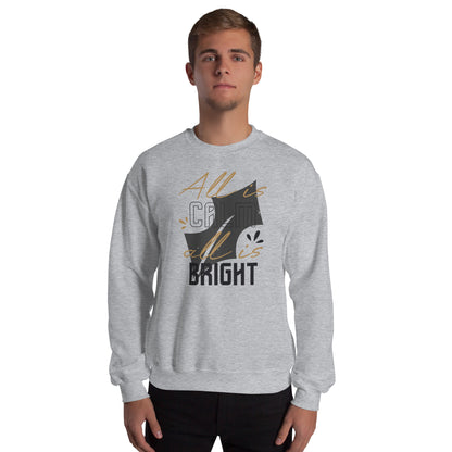 All Is Calm, All Is Bright Christmas Unisex Sweatshirt