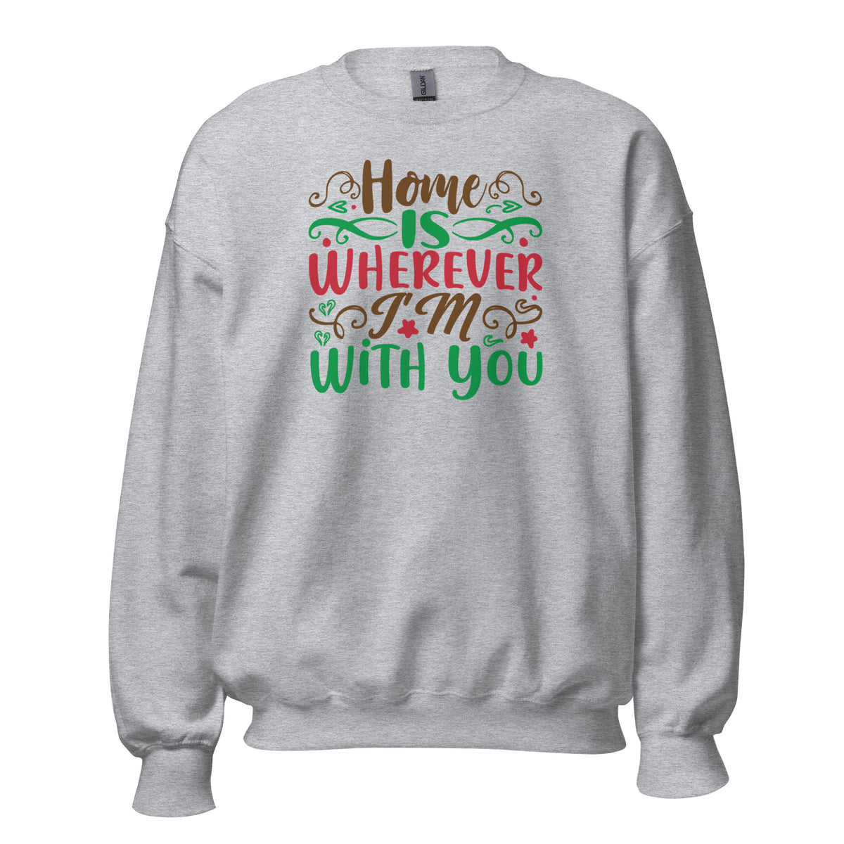 Home Is Wherever I'm with You Christmas Unisex Sweatshirt