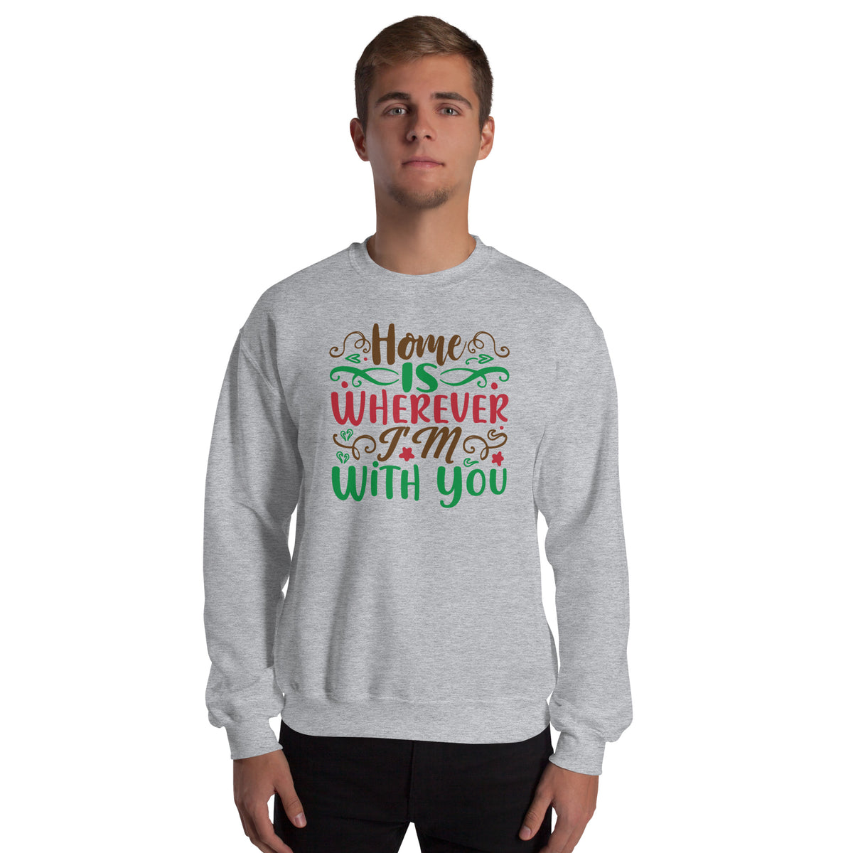 Home Is Wherever I'm with You Christmas Unisex Sweatshirt