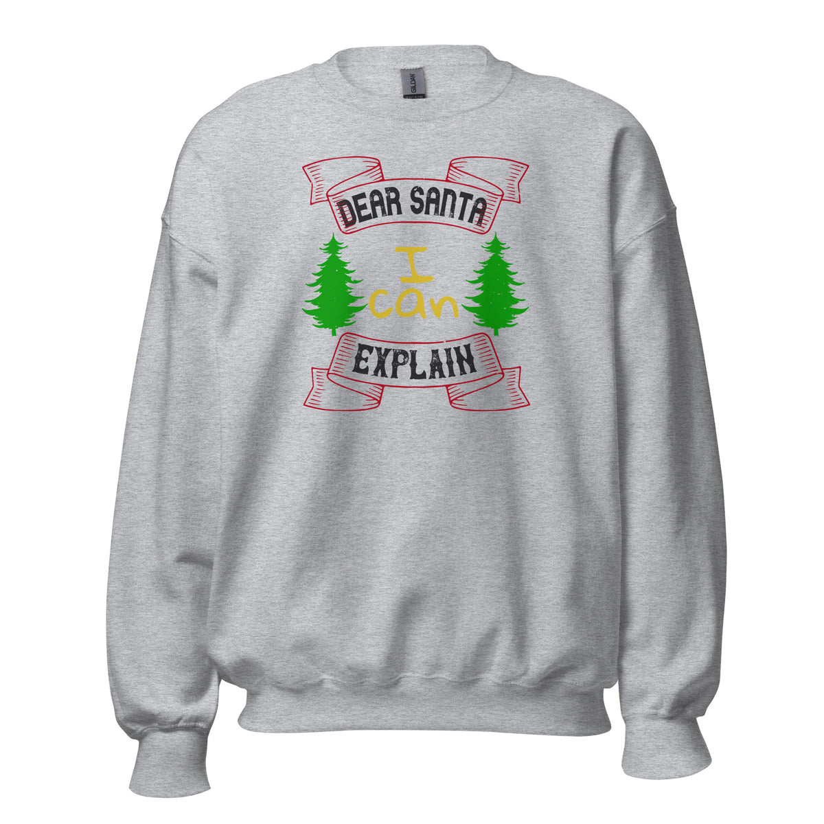Dear Santa I Can Explain Christmas Unisex Sweatshirt