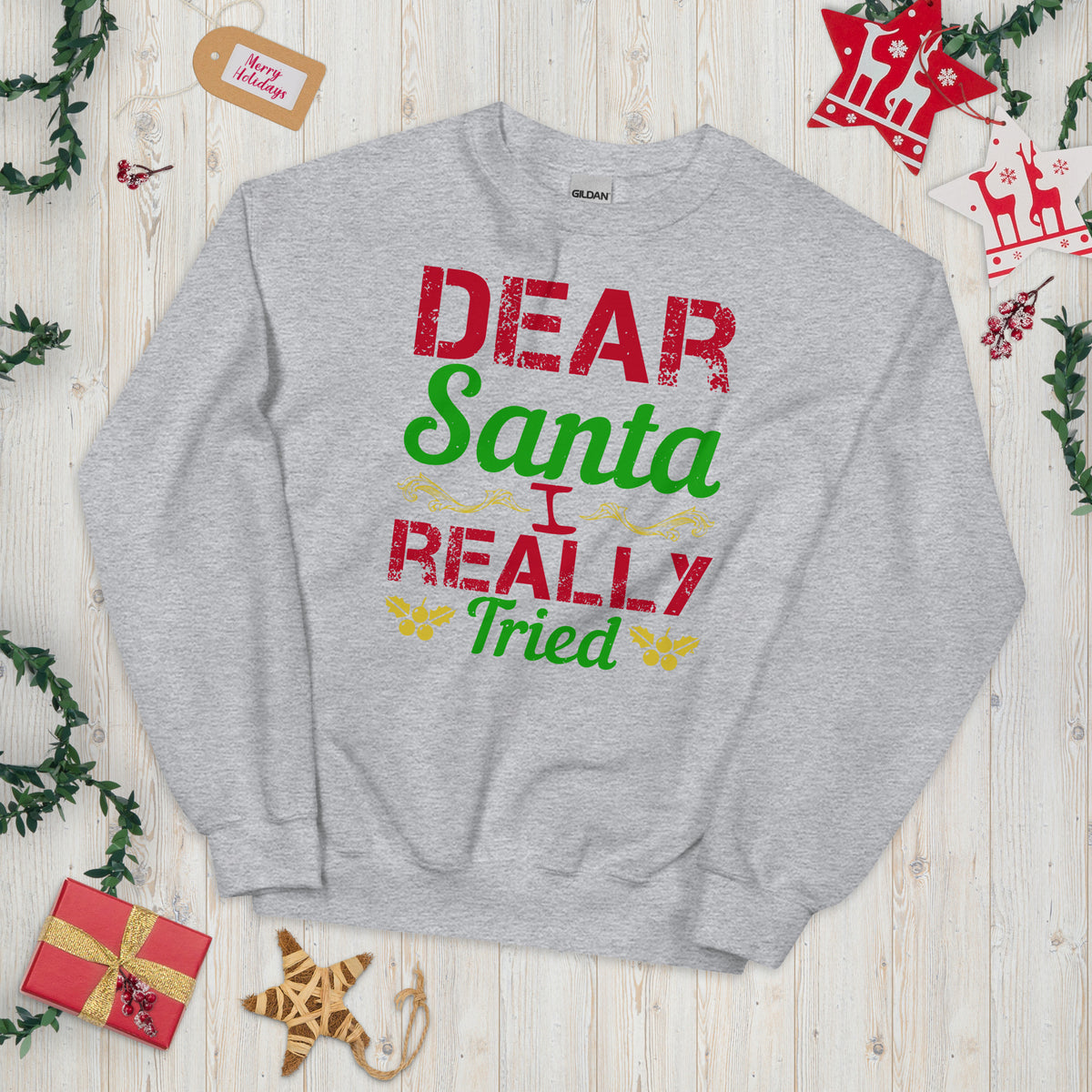 Dear Santa, I Really Tried Christmas Unisex Sweatshirt