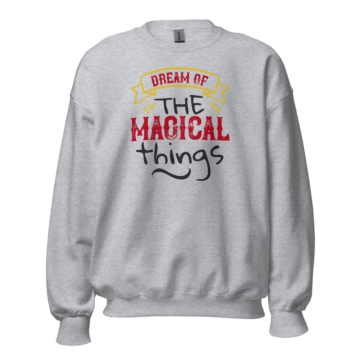 Dream of the Magical Things Christmas Unisex Sweatshirt