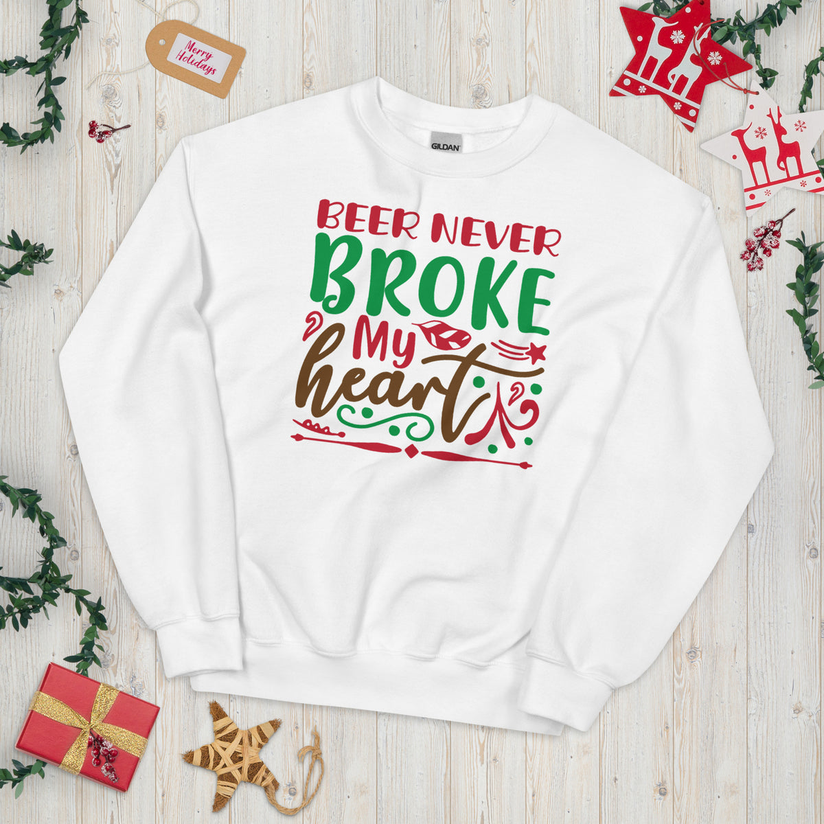 Beer Never Broke My Heart Christmas Unisex Sweatshirt
