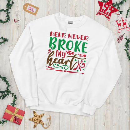 Beer Never Broke My Heart Christmas Unisex Sweatshirt