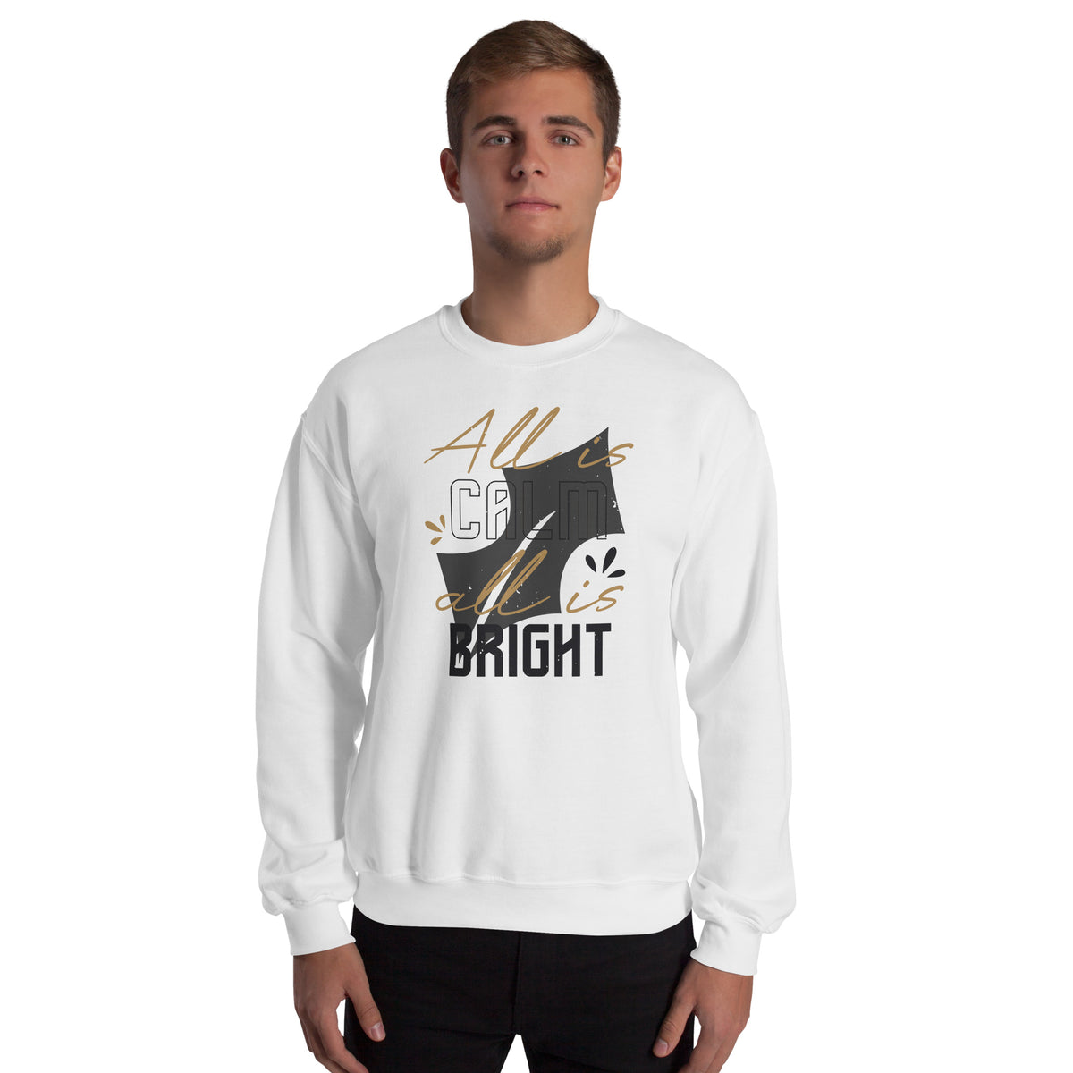 All Is Calm, All Is Bright Christmas Unisex Sweatshirt