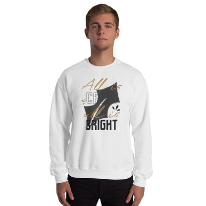 All Is Calm, All Is Bright Christmas Unisex Sweatshirt