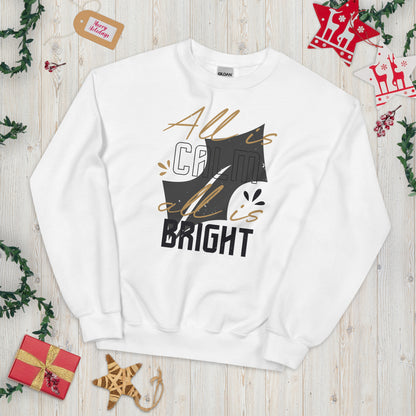 All Is Calm, All Is Bright Christmas Unisex Sweatshirt