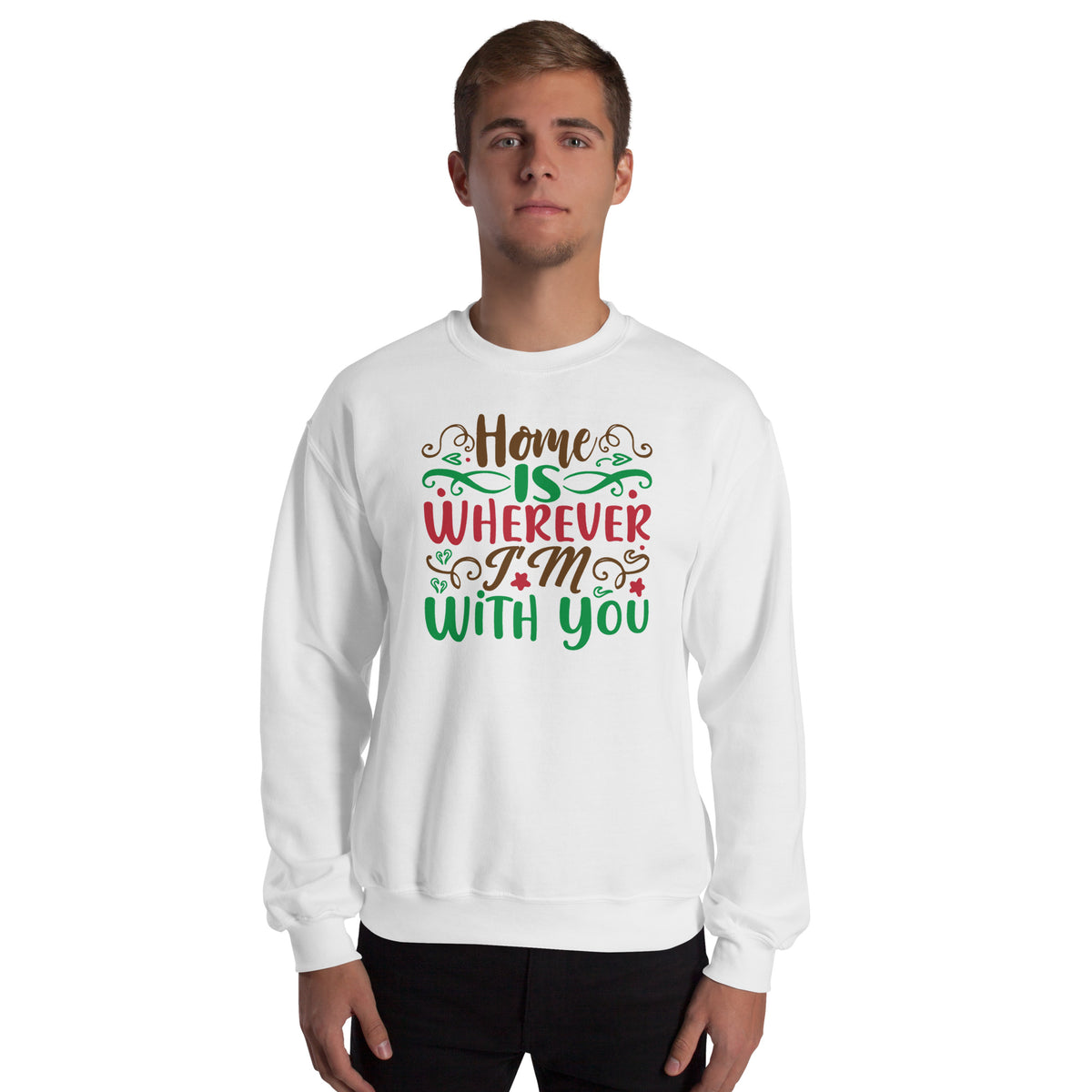 Home Is Wherever I'm with You Christmas Unisex Sweatshirt