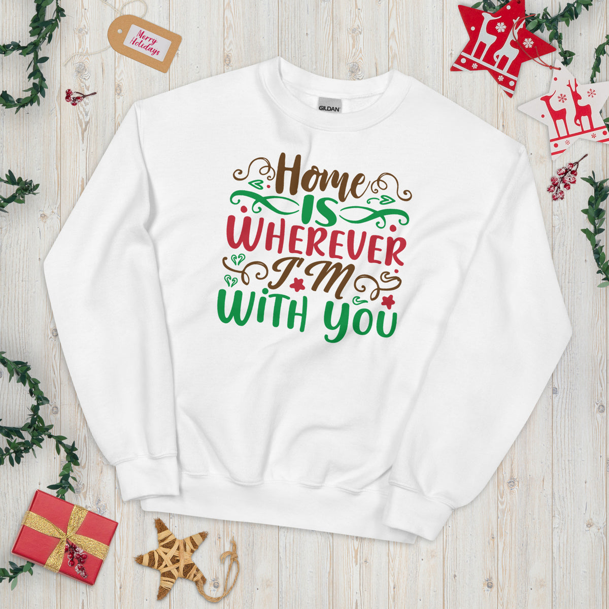 Home Is Wherever I'm with You Christmas Unisex Sweatshirt