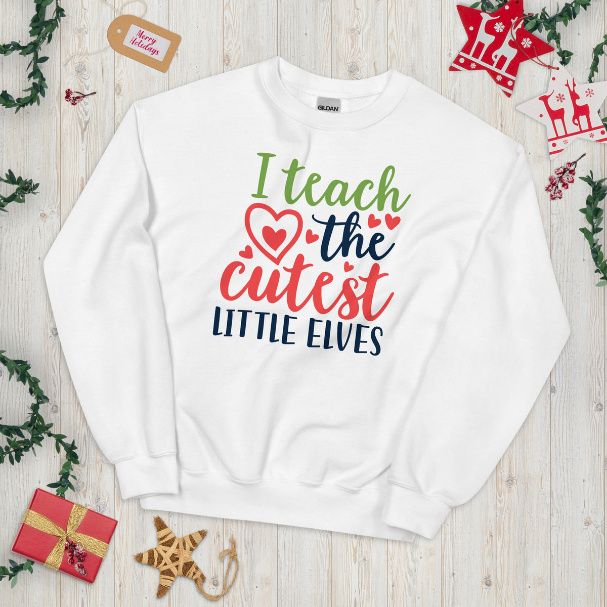 I Teach the Cutest Little Elves Christmas Unisex Sweatshirt