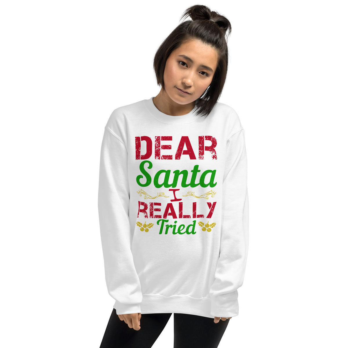 Dear Santa, I Really Tried Christmas Unisex Sweatshirt