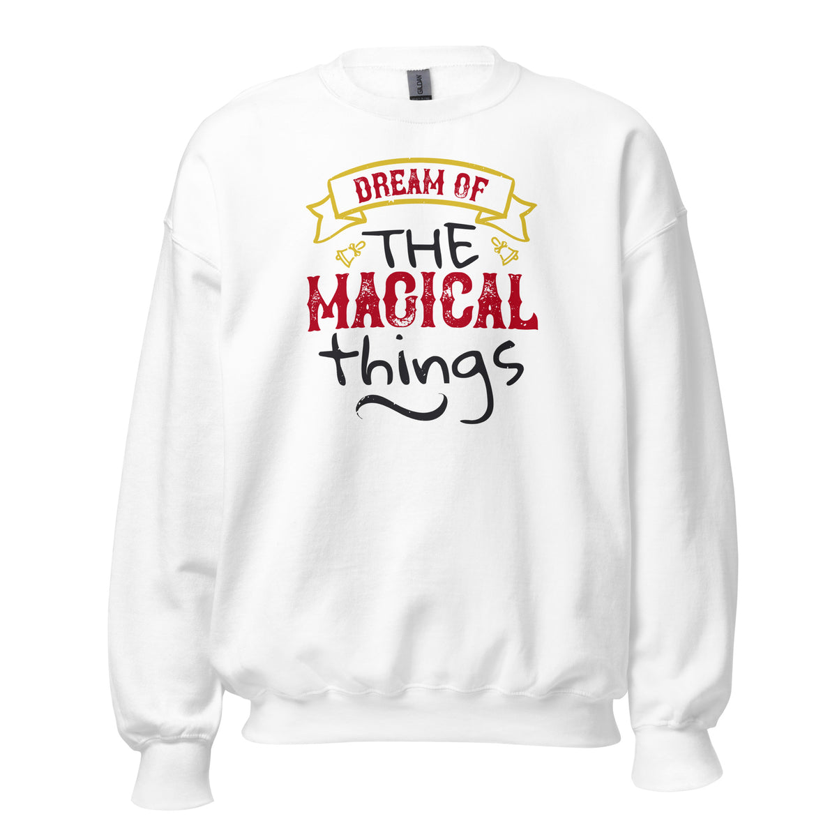 Dream of the Magical Things Christmas Unisex Sweatshirt