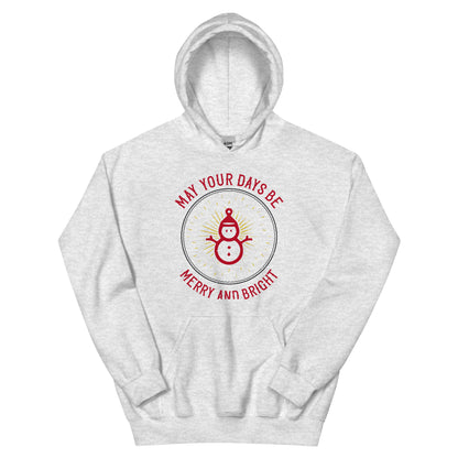 May Your Days Be Merry and Bright Christmas Unisex Hoodie