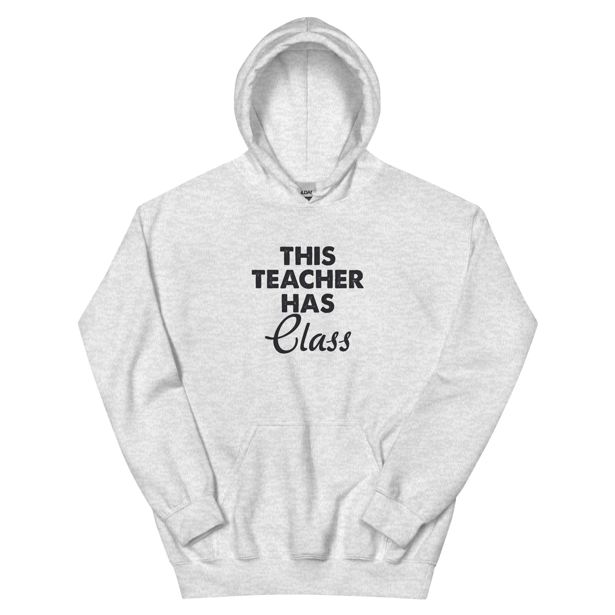 This Teacher Has Class Unisex Hoodie