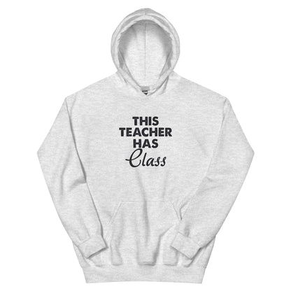 This Teacher Has Class Unisex Hoodie