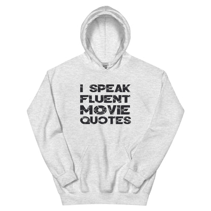 I Speak Fluent Movie Quotes Unisex Hoodie