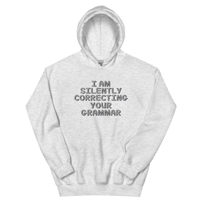 I Am Silently Correcting Your Grammar Unisex Hoodie