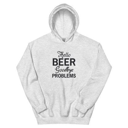 Hello Beer, Goodbye Problems Unisex Hoodie