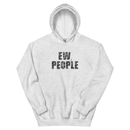 Ew, People Unisex Hoodie