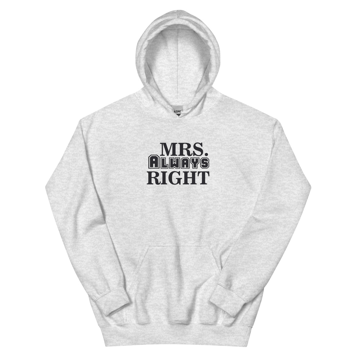 Mrs. Always Right Unisex Hoodie
