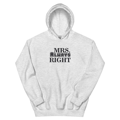 Mrs. Always Right Unisex Hoodie