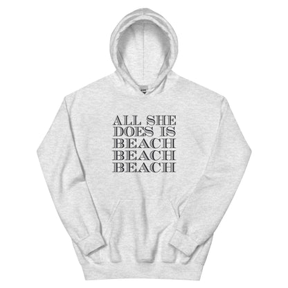 All She Does Is Beach Beach Beach Unisex Hoodie