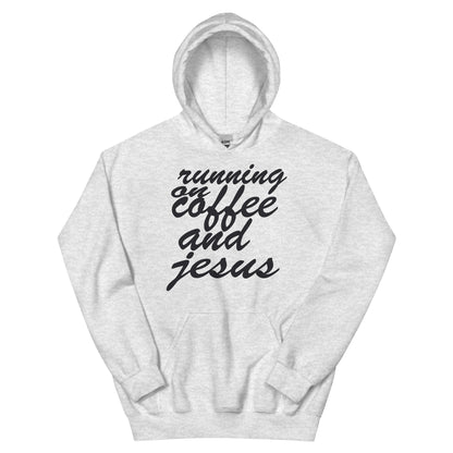 Running on Coffee and Jesus Unisex Hoodie