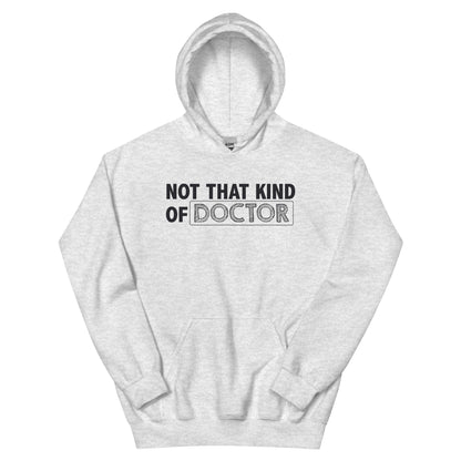 Not That Kind of Doctor Unisex Hoodie