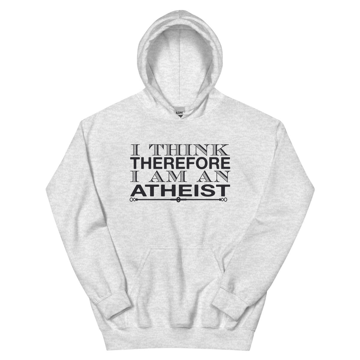 I Think Therefore I Am an Atheist Unisex Hoodie