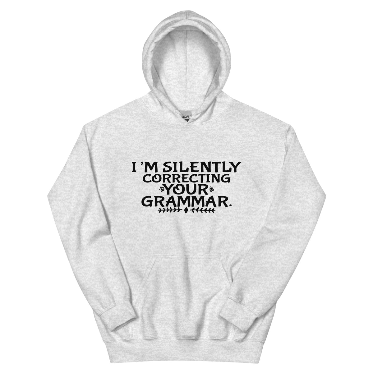 I'm Silently Correcting Your Grammar Unisex Hoodie