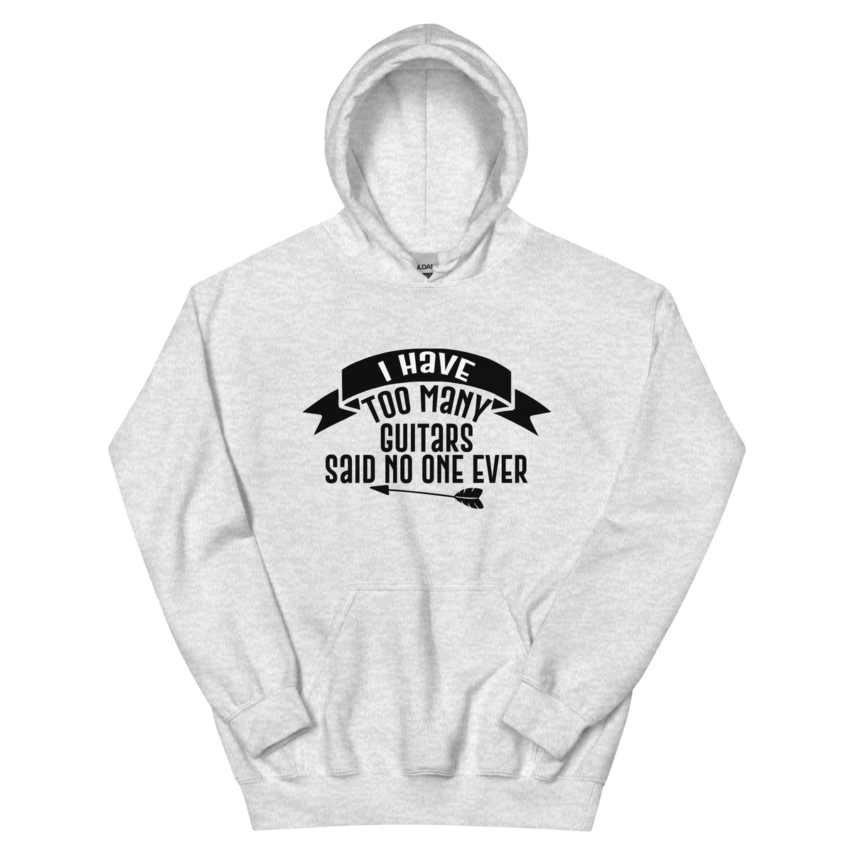 I Have Too Many Guitars, Said No One Ever Unisex Hoodie