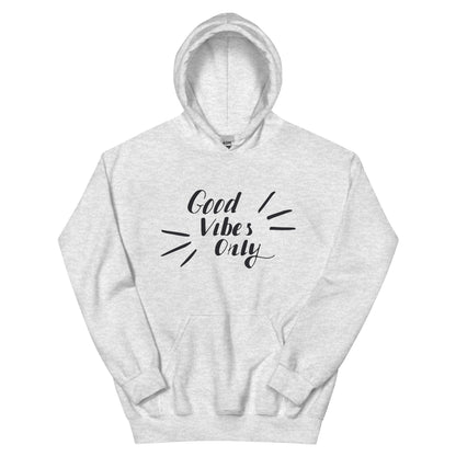 Good Vibes Only Unisex Hoodie