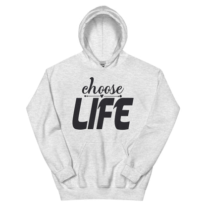 Choose Life Unisex Hoodie