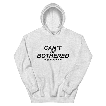 Can't Be Bothered Unisex Hoodie