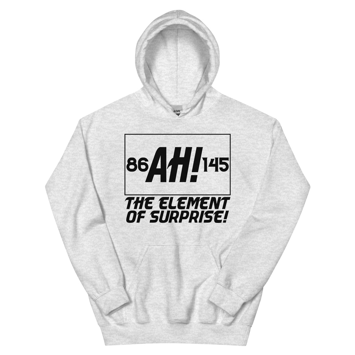 Ah! The Element of Surprise Unisex Hoodie