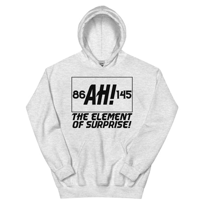Ah! The Element of Surprise Unisex Hoodie