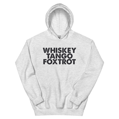 Whiskey Tango Foxtrot Unisex Hoodie
